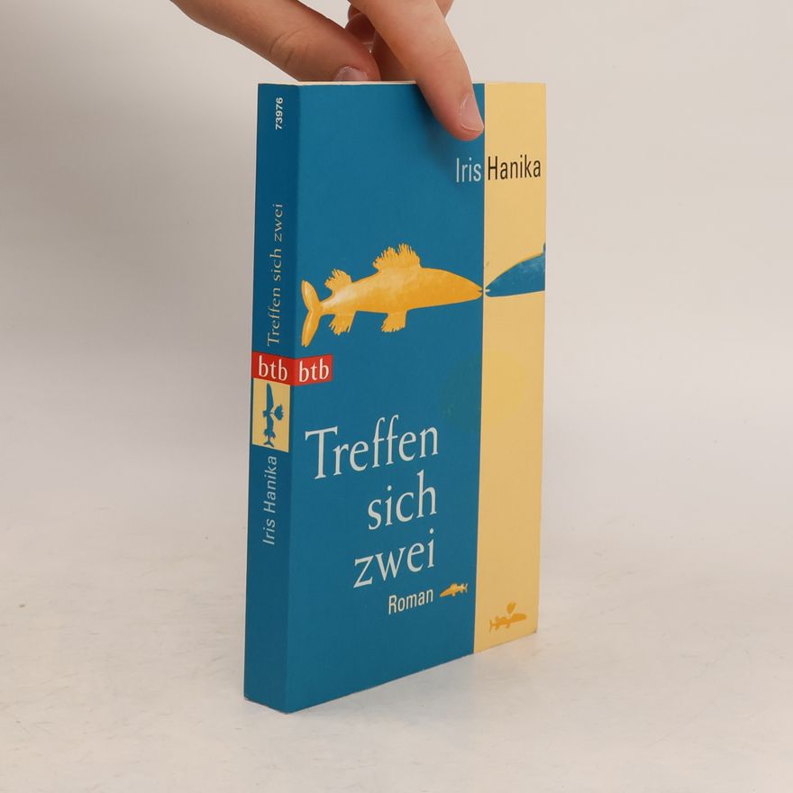 Iris Hanika Treffen sich zwei