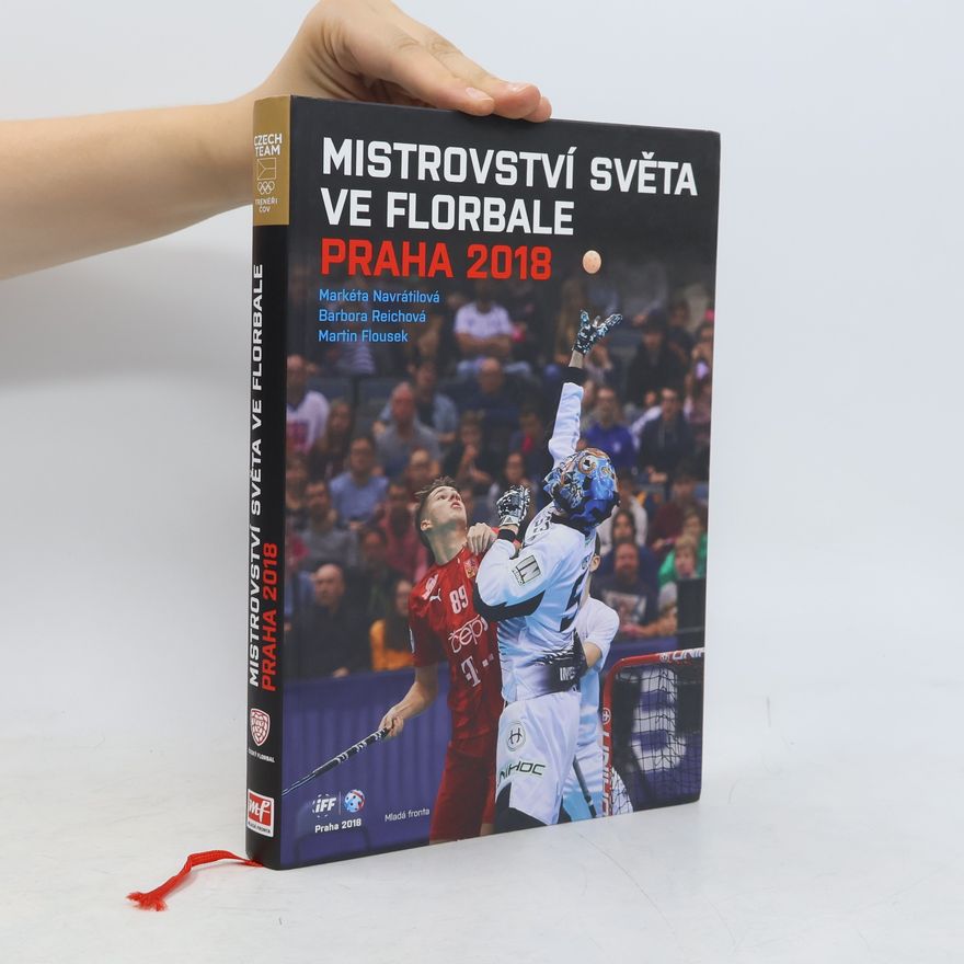 Kolektiv autorů Mistrovství světa ve florbale 2018