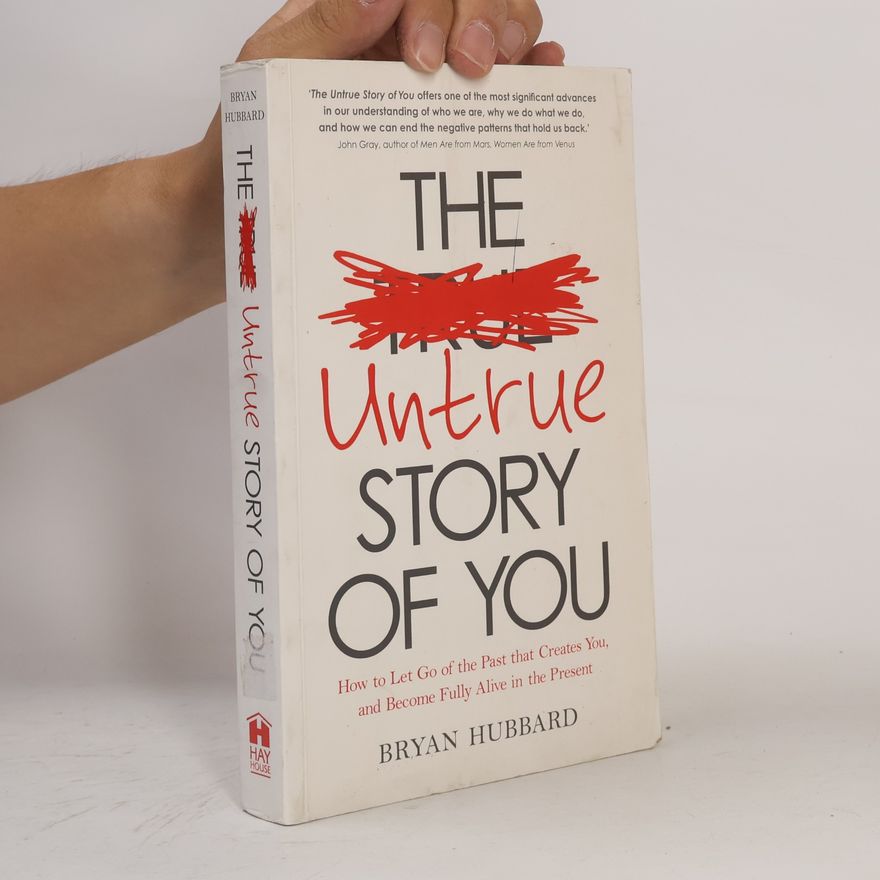 Bryan Hubbard The Untrue Story of You