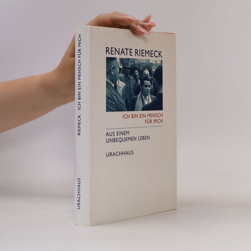 Renate Riemeck Ich bin ein Mensch für mich