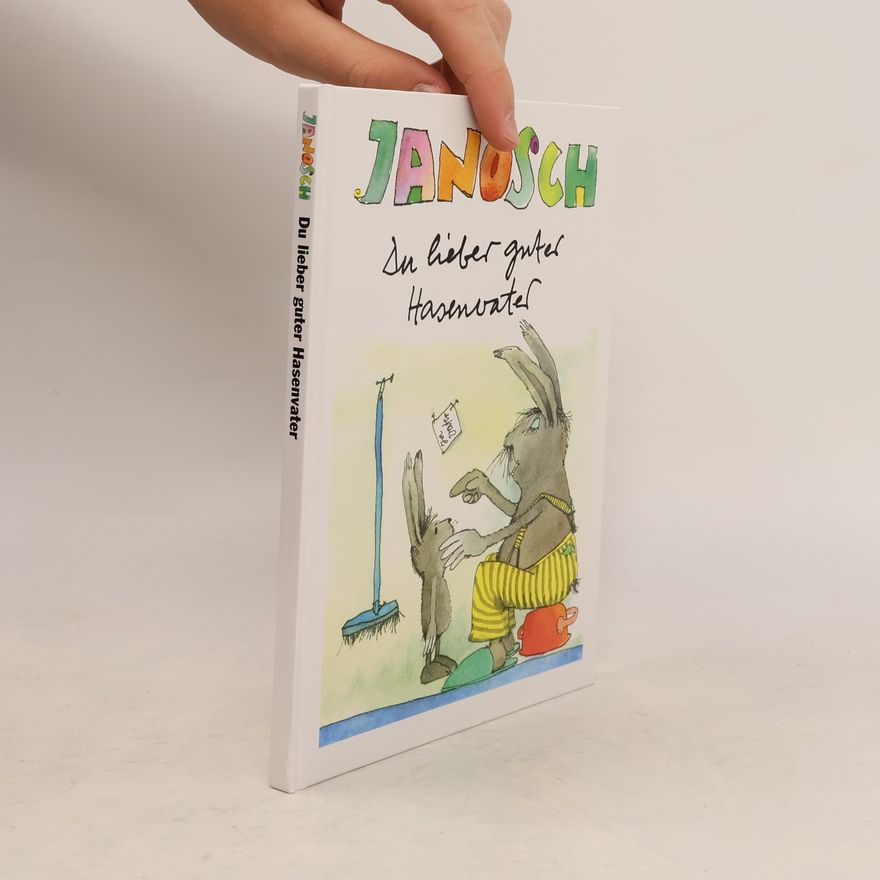 Janosch Du lieber guter Hasenvater