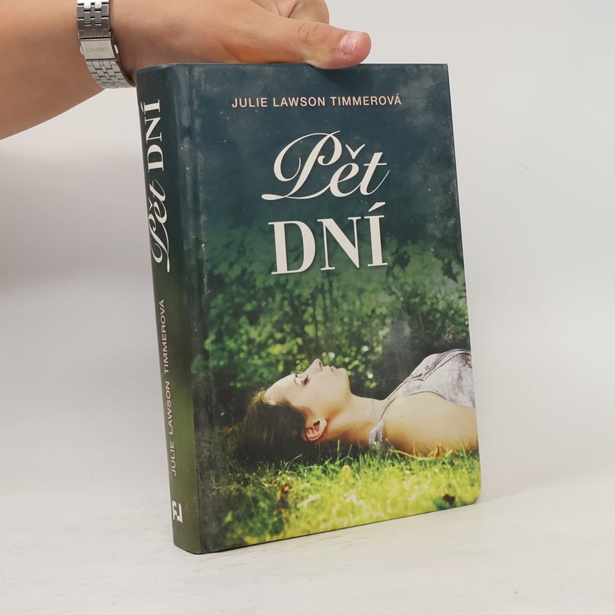Julie Lawson Timmer Pět dní