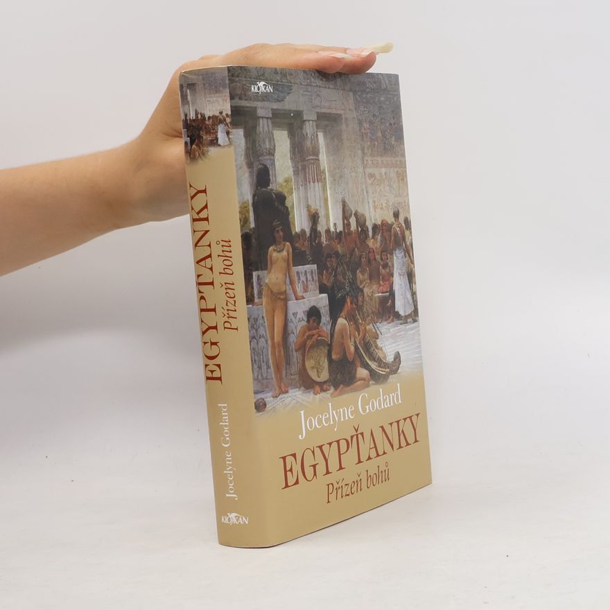 Jocelyne Godard Egypťanky: Přízeň bohů