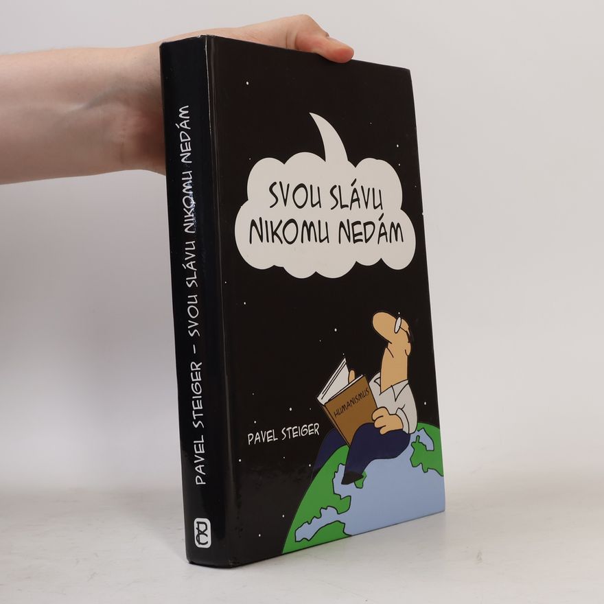Pavel Steiger Svou slávu nikomu nedám