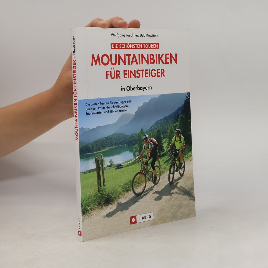 Udo Kewitsch Die schönsten Touren Mountainbiken für Einsteiger in Oberbayern