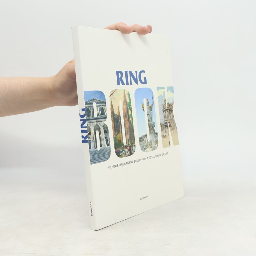 Barbara Sternthal Ring Book. Vienna's Magnificent Boulevard