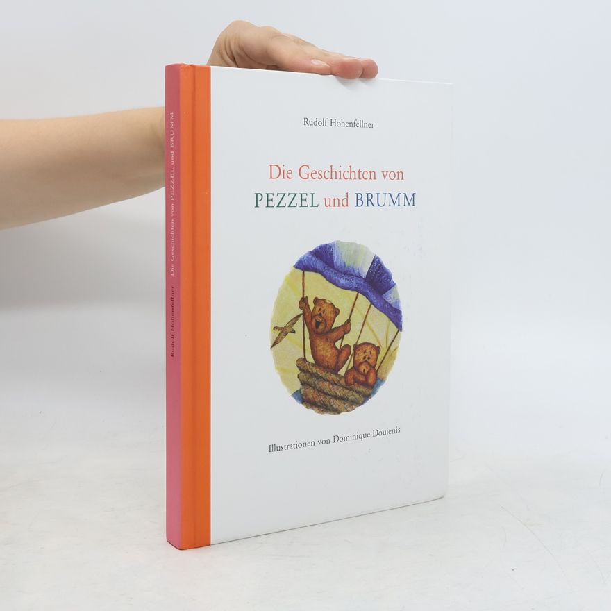 Rudolf Hohenfellner Die Geschichten von Pezzel und Brumm
