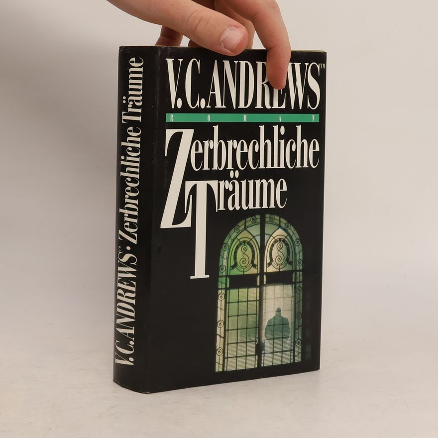 Virginia Cleo Andrews Zerbrechliche Träume