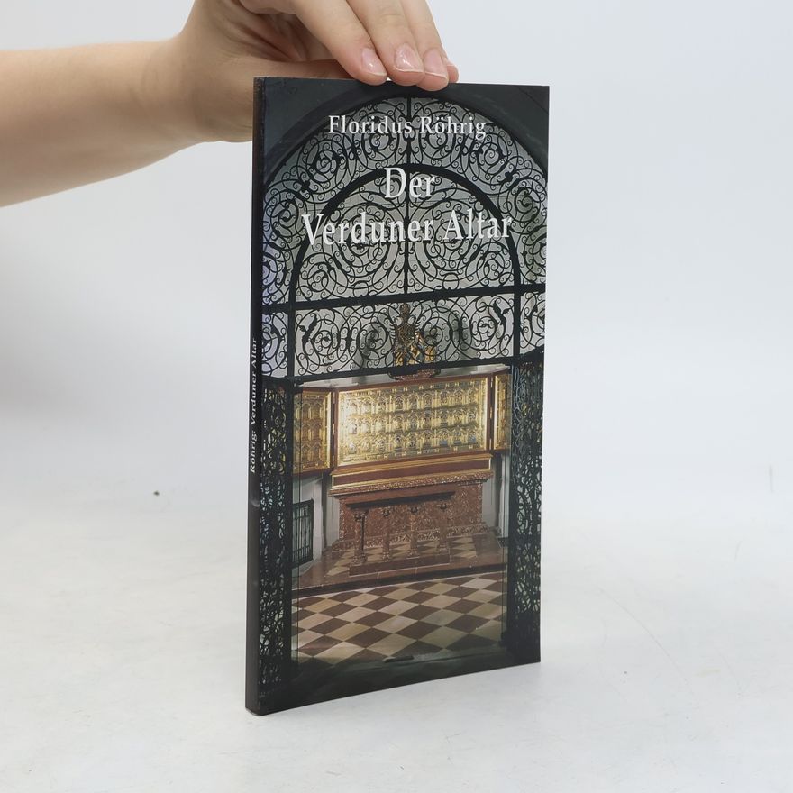 Floridus Röhrig Der Verduner Altar