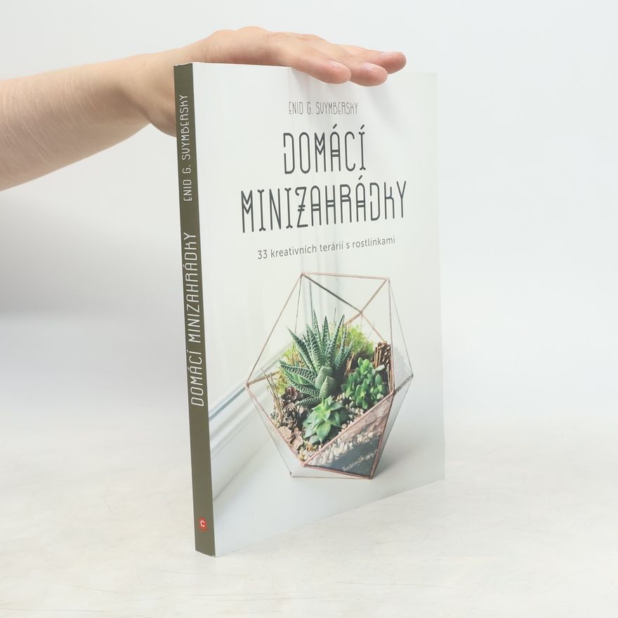 Enid G. Svymbersky Domácí minizahrádky