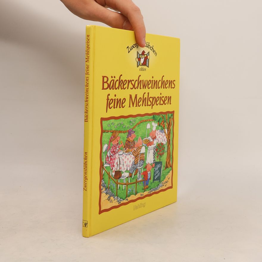 Maria Frank Bäckerschweinchens feine Mehlspeisen