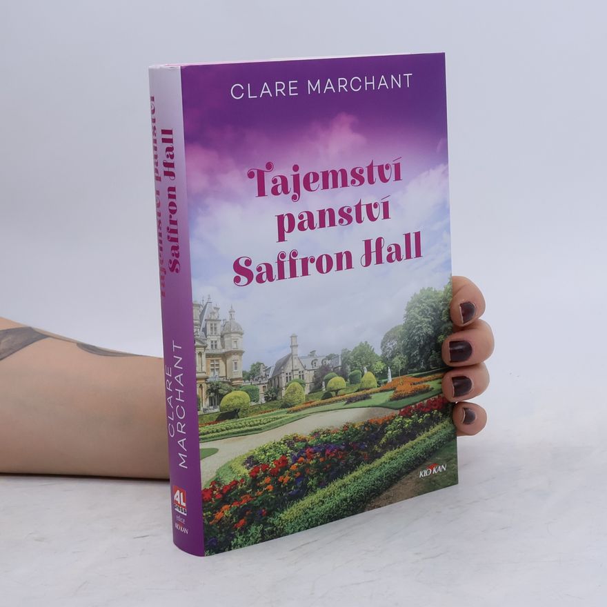 Clare Marchant Tajemství panství Saffron Hall