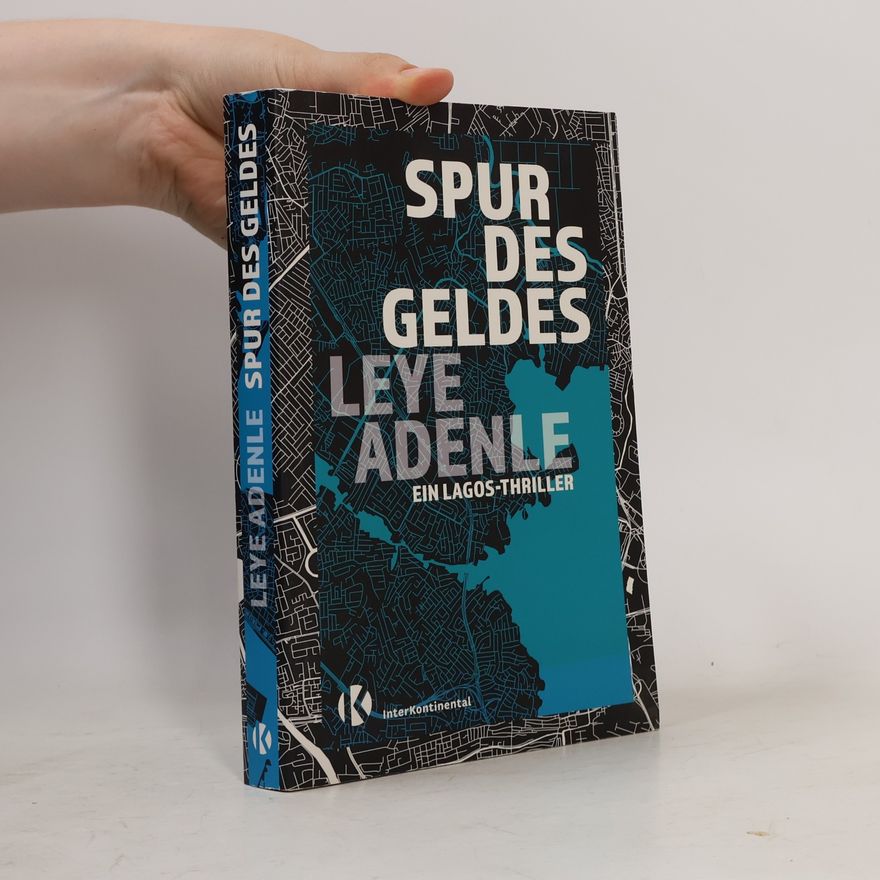 Leye Adenle Die Amaka-Trilogie: Spur des Geldes