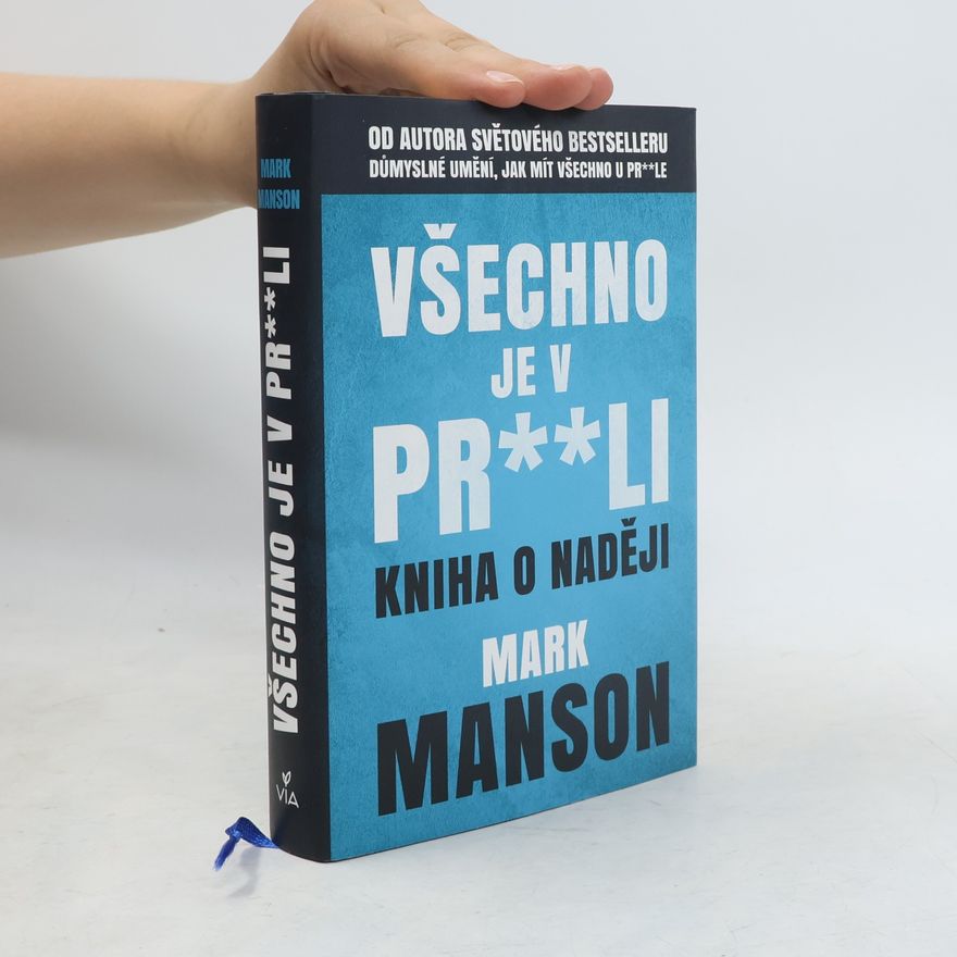 Mark Manson Všechno je v pr**li