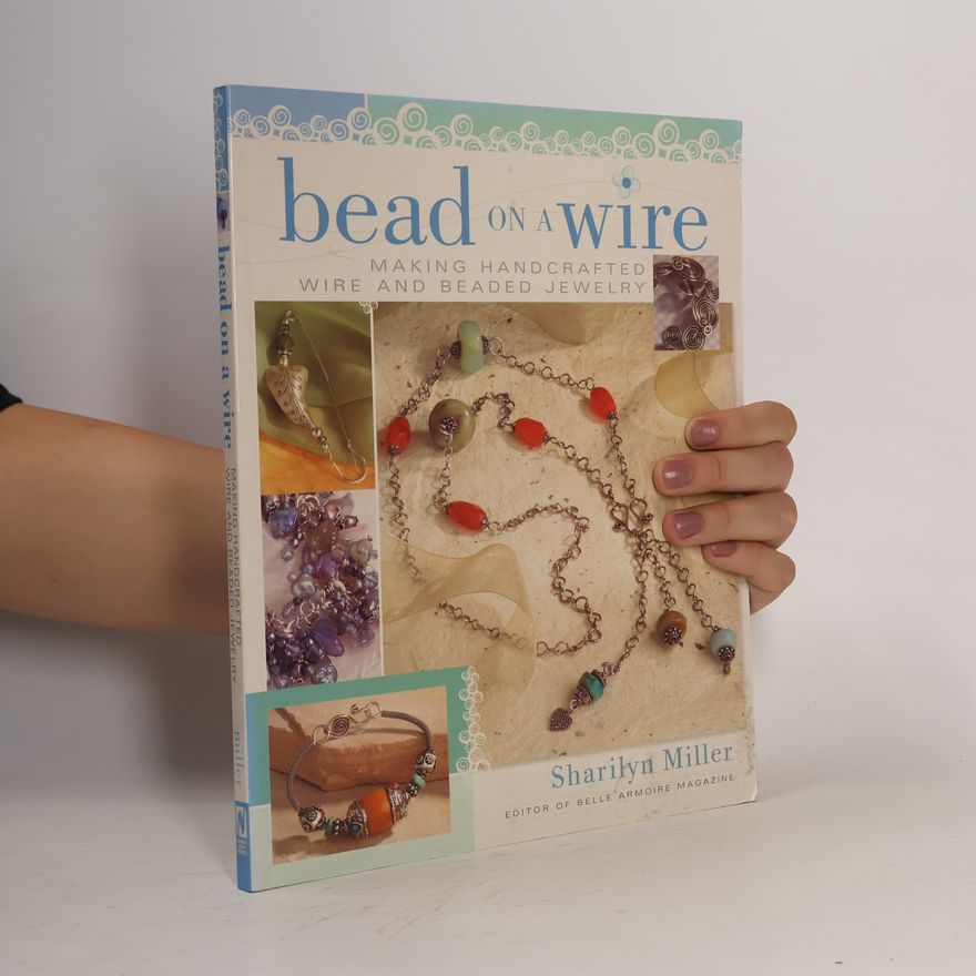 Sharilyn Miller Bead on a Wire
