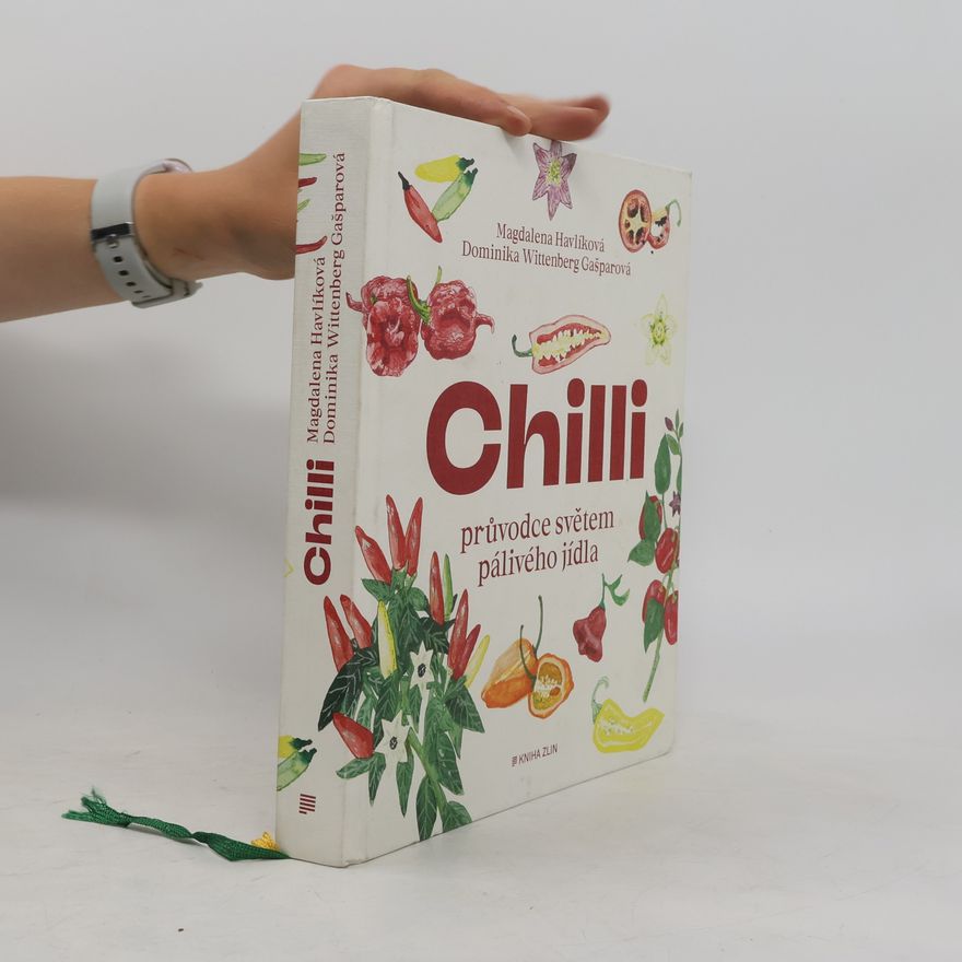 Magdalena Havlíková Chilli : průvodce světem pálivého jídla