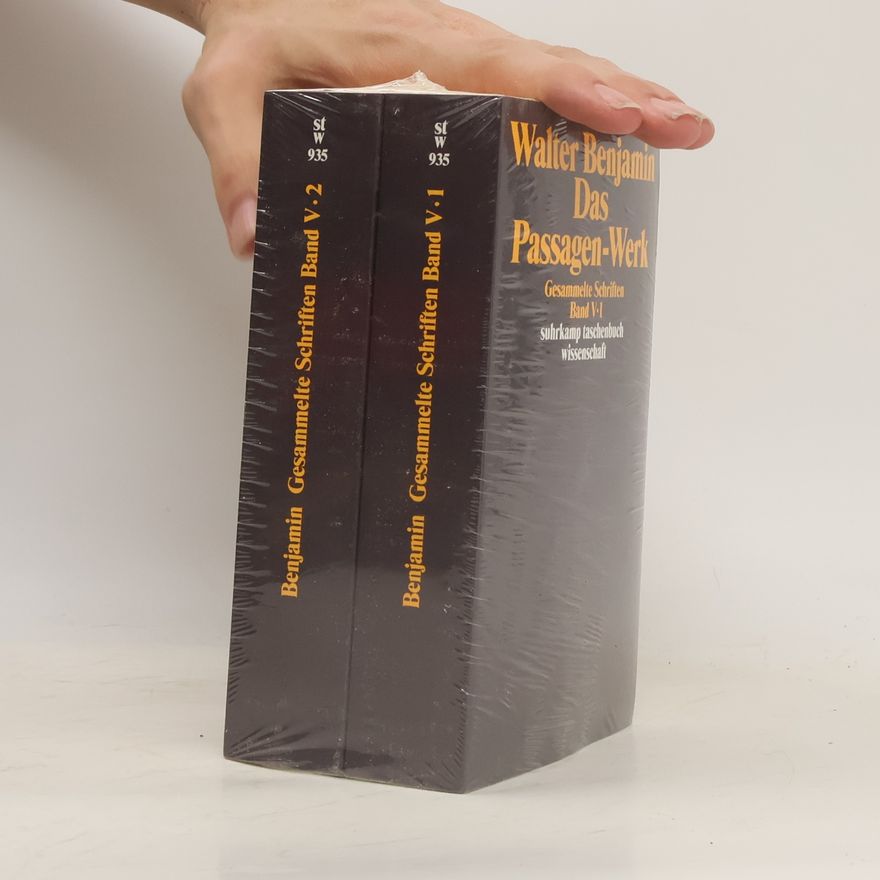 Walter Benjamin Gesammelte Schriften V/1, V/2
