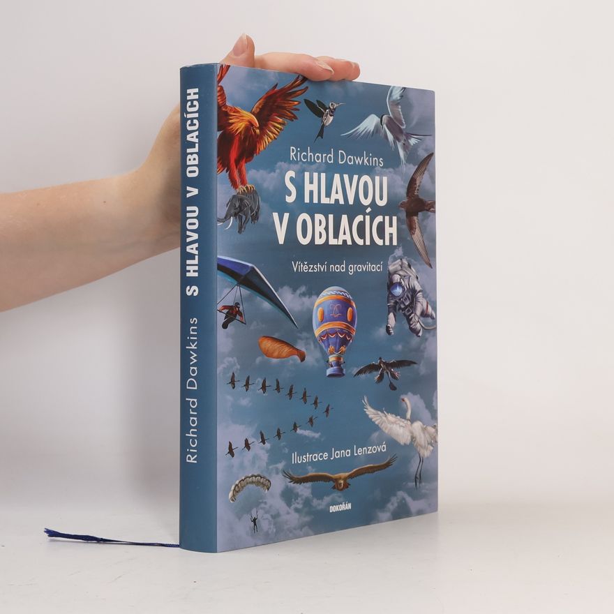 Richard Dawkins S hlavou v oblacích : Vítězství nad gravitací.