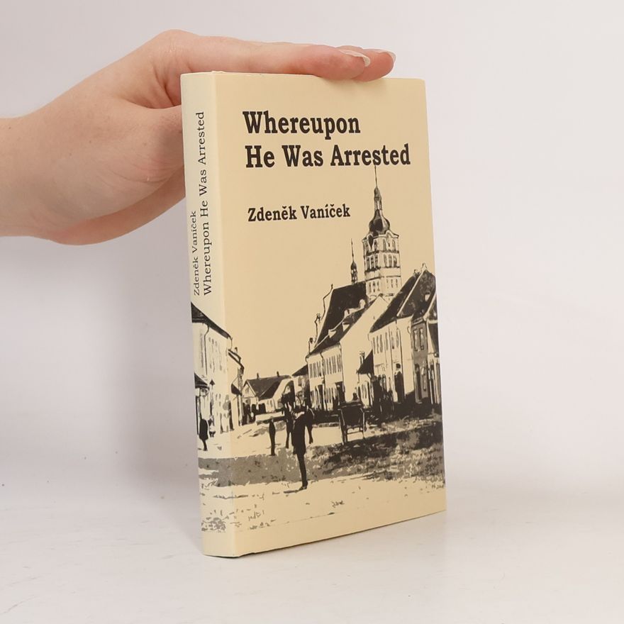 Zdeněk Vaníček Whereupon He Was Arrested