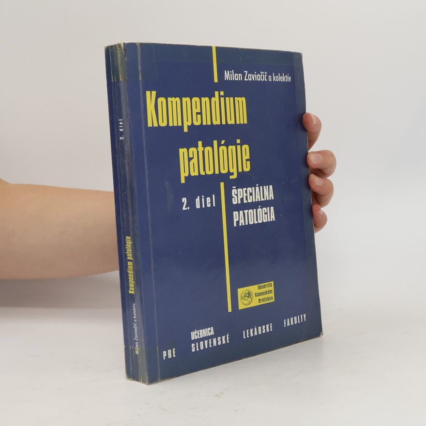 Milan Zaviačič Kompendium patológie 2. diel. Špeciálna patológia