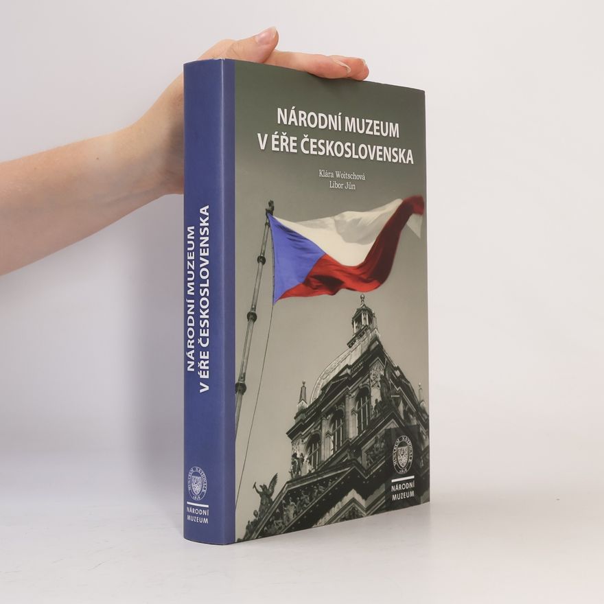 Klára Woitschová Národní muzeum v éře Československa