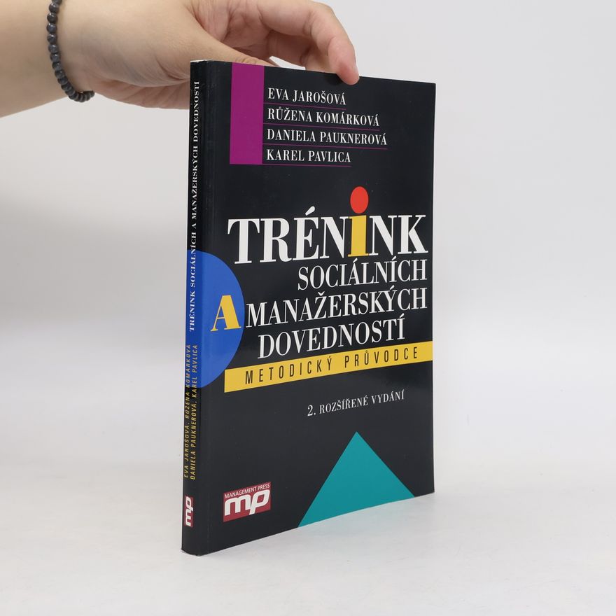 Eva Jarošová Trénink sociálních a manažerských dovedností : Metodický průvodce