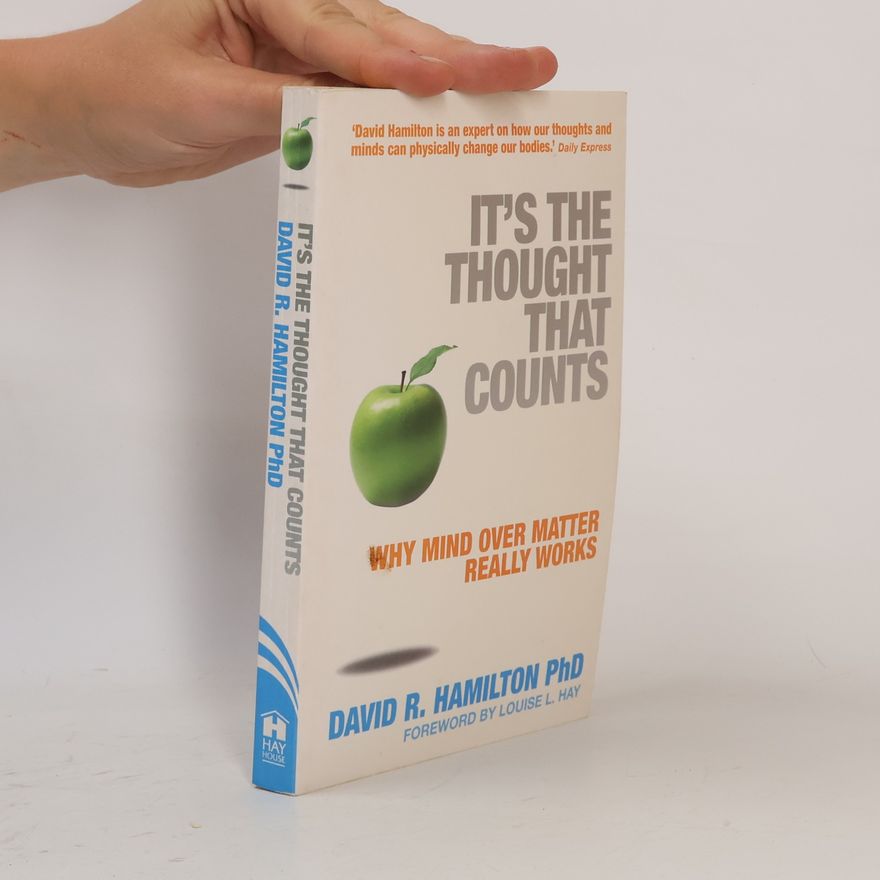 David R. Hamilton PhD It's The Thought That Counts