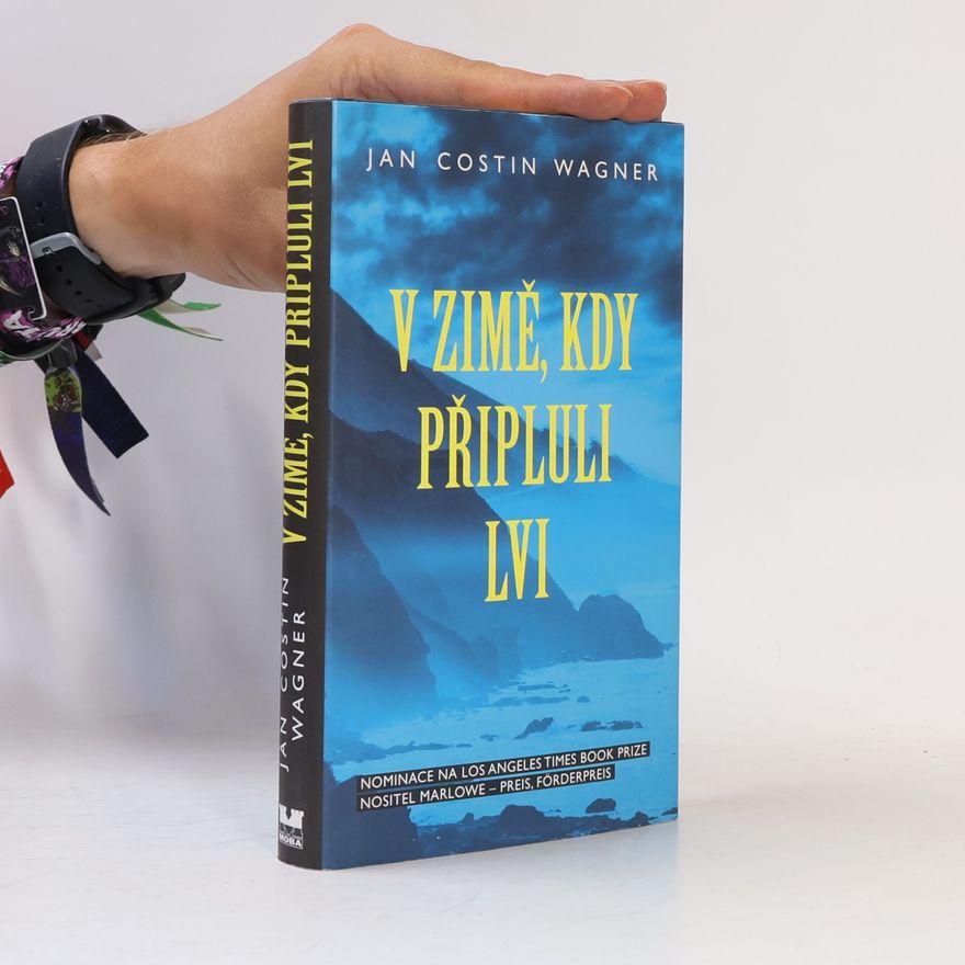 Jan Costin Wagner V zimě, kdy připluli lvi