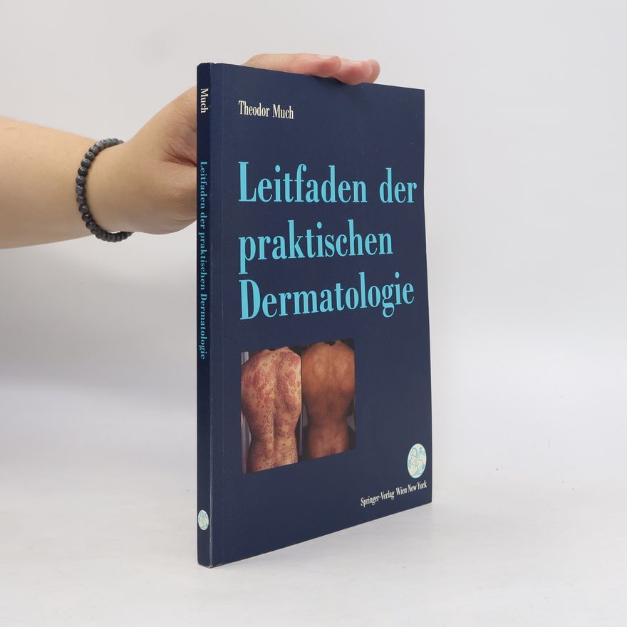 Theodor Much Leitfaden der praktischen Dermatologie