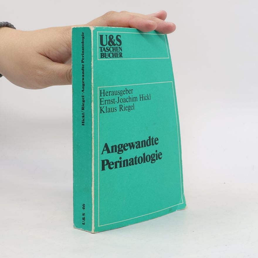 Ernst-Joachim Hickl U&S Taschen Bücher - 46: Angewandte Perinatologie