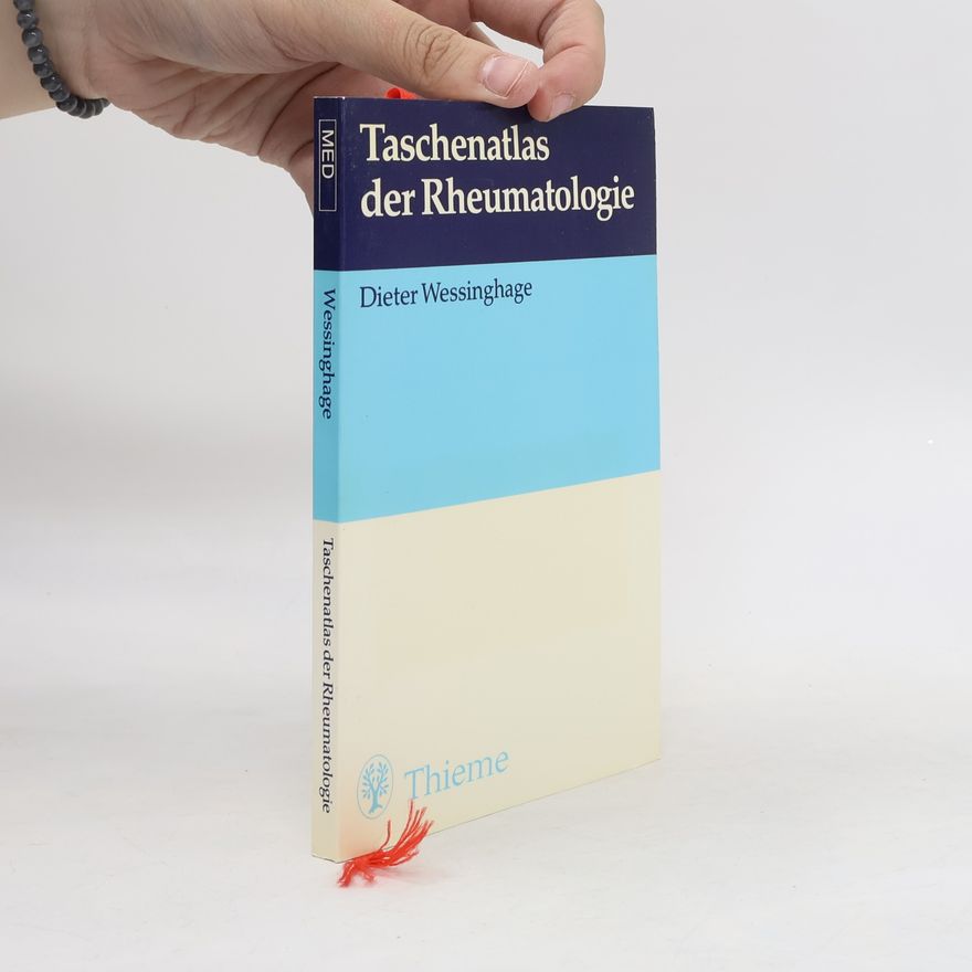Dieter Wessinghage Taschenatlas der Rheumatologie