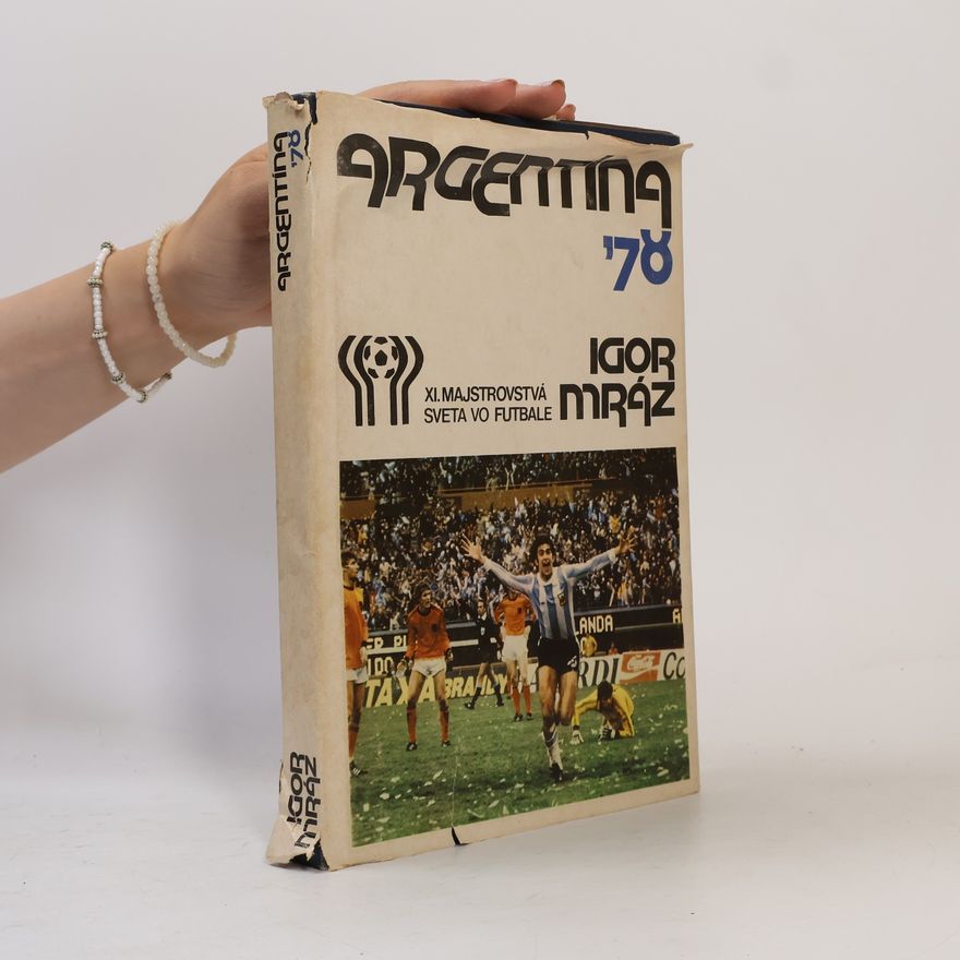 Igor Mráz Argentína '78. XI. majstrovstvá sveta vo futbale