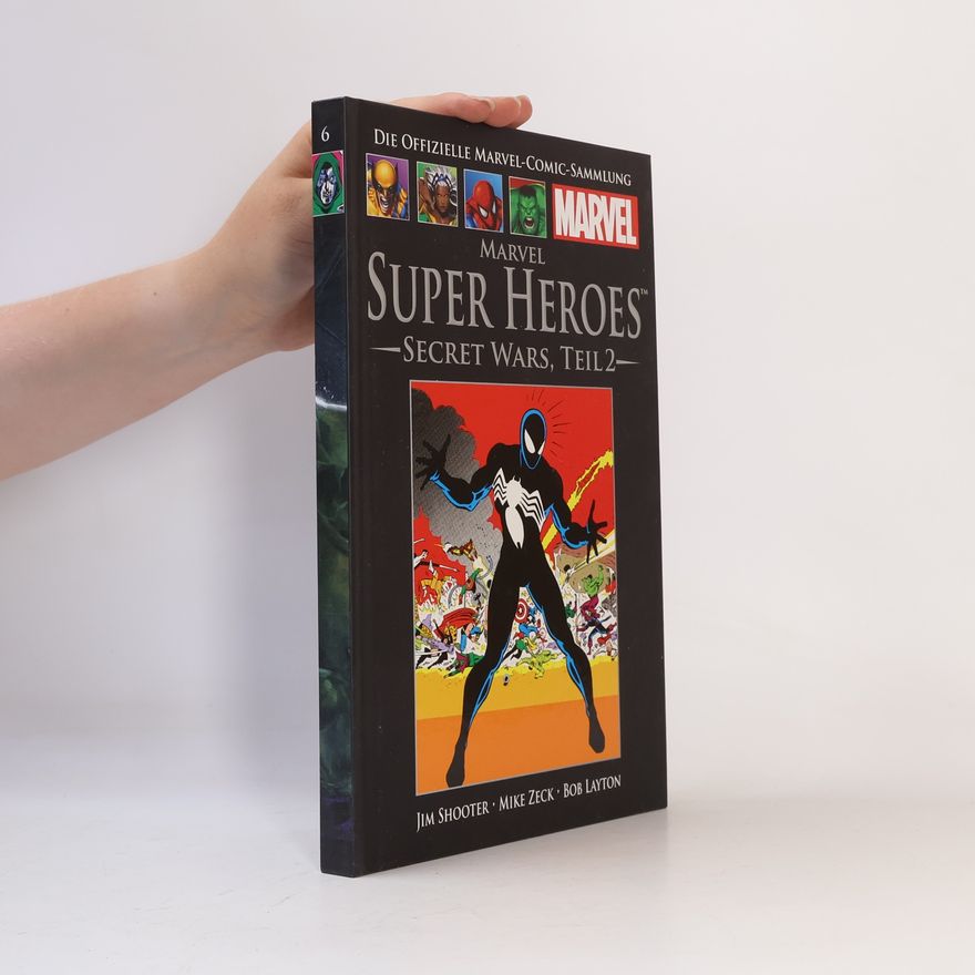 Various authors Die offizielle Marvel-Comic-Sammlung 6. Marvel Super Heroes Secret Wars Teil 2