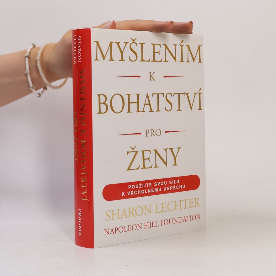 Sharon L. Lechter Myšlením k bohatství pro ženy