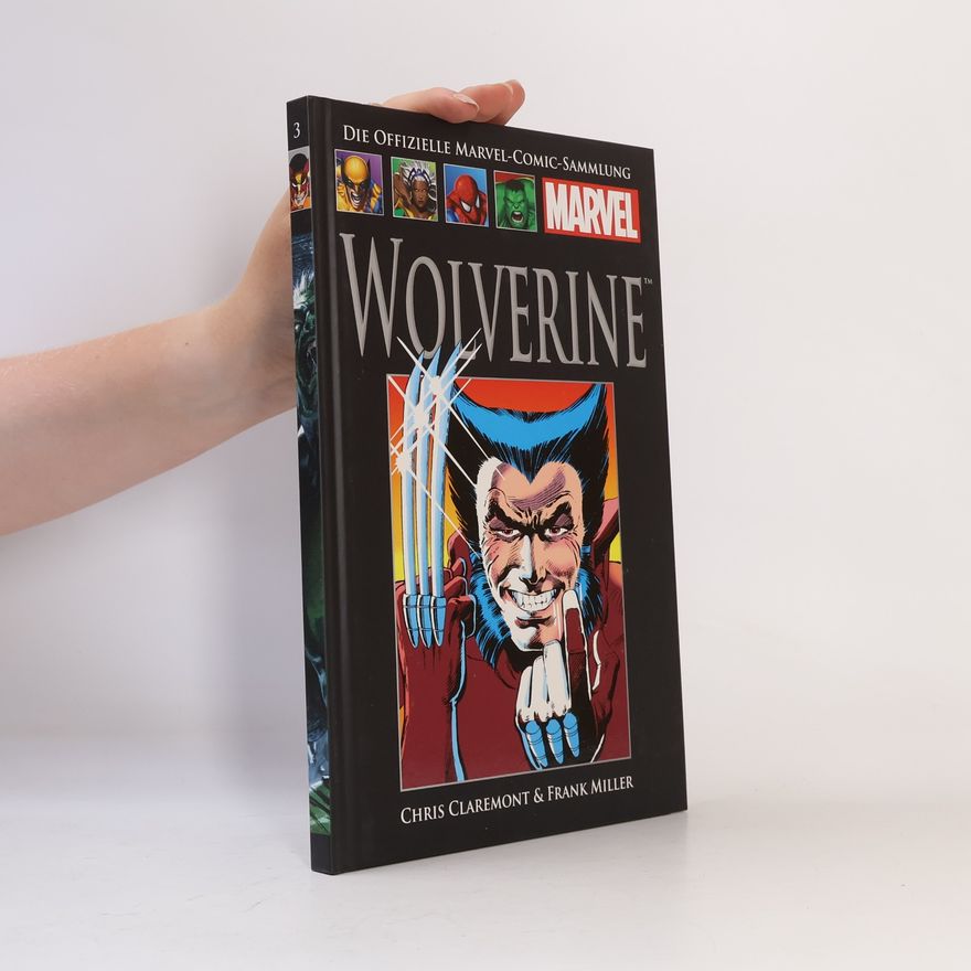 Chris Claremont Die offizielle Marvel-Comic-Sammlung 3. Wolverine