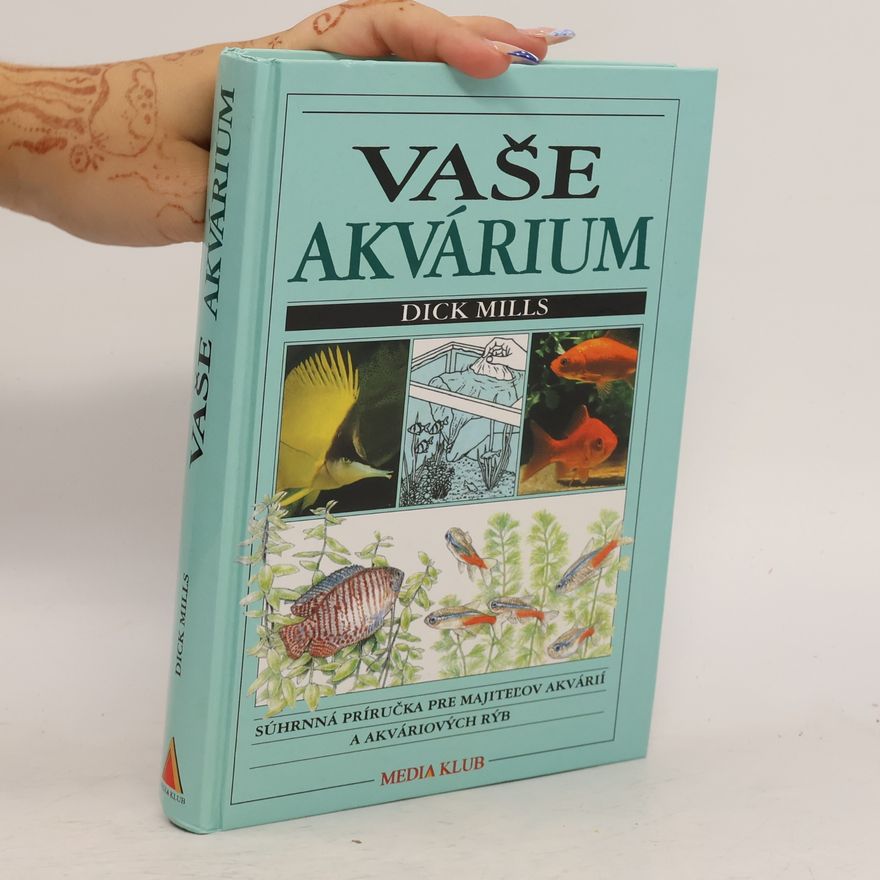 Dick Mills Vaše akvárium