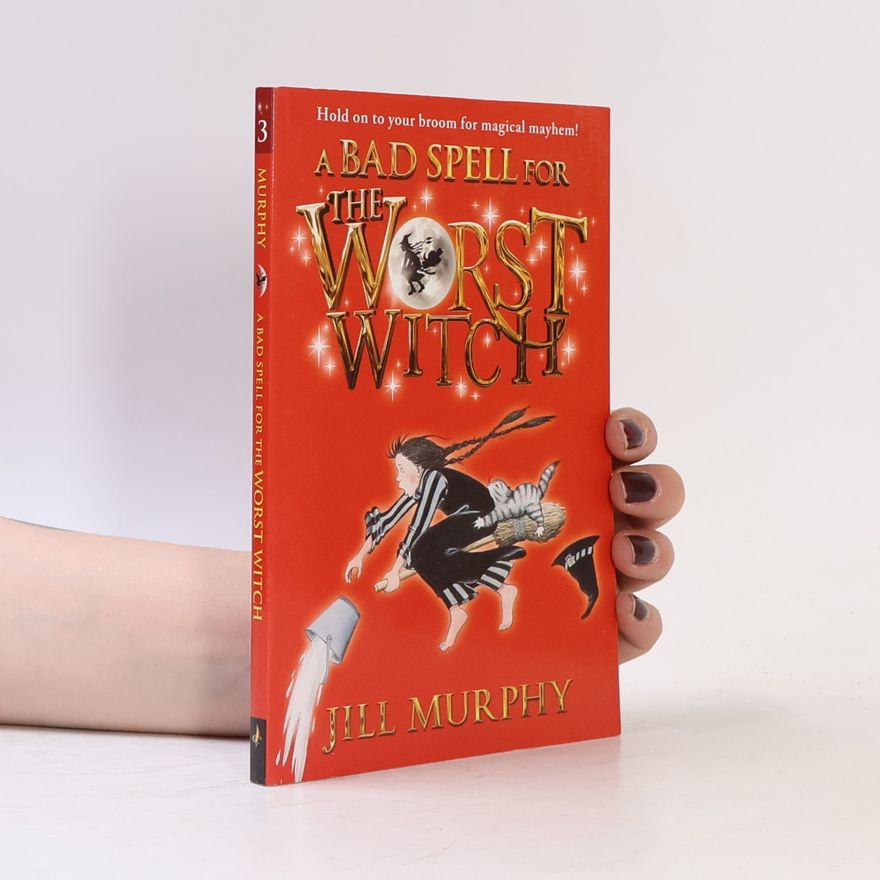 Jill Murphy A Bad Spell for the Worst Witch