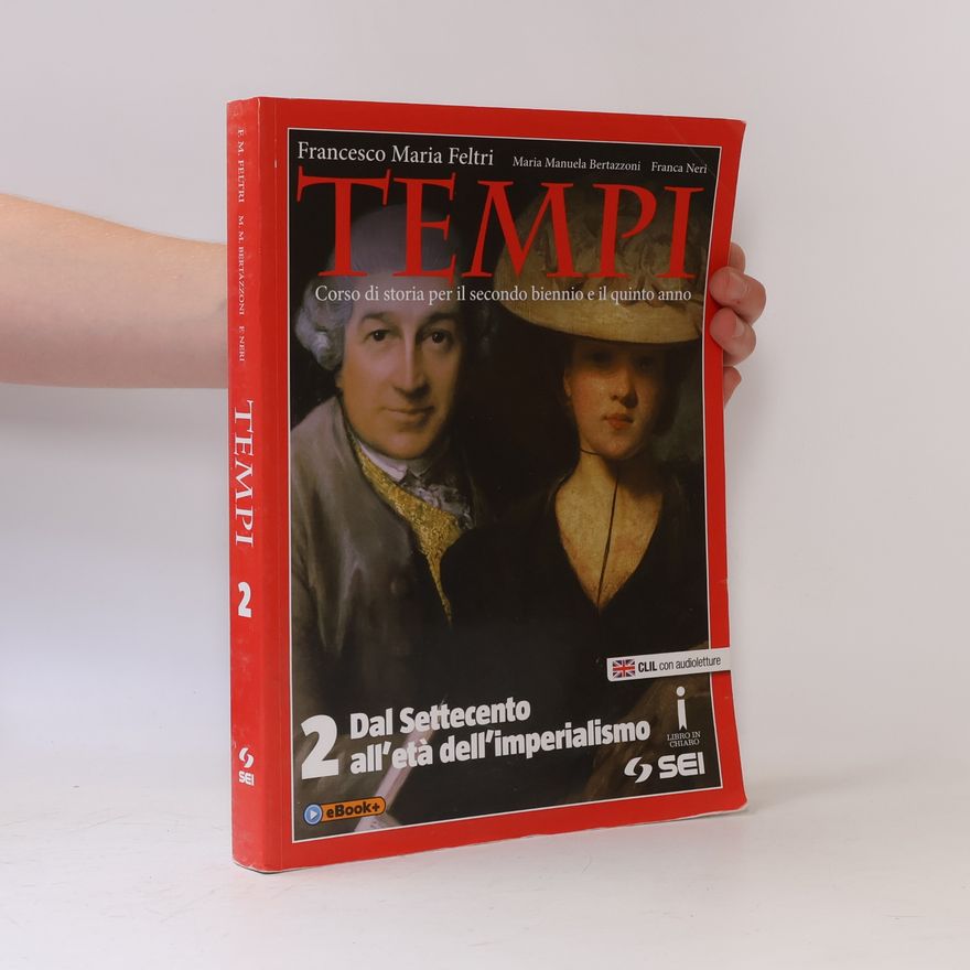 Bertazzoni, M. Manuela Tempi. Per le Scuole superiori. Con e-book. Con espansione online. Dal Settecento all'imperialismo (Vol. 2)
