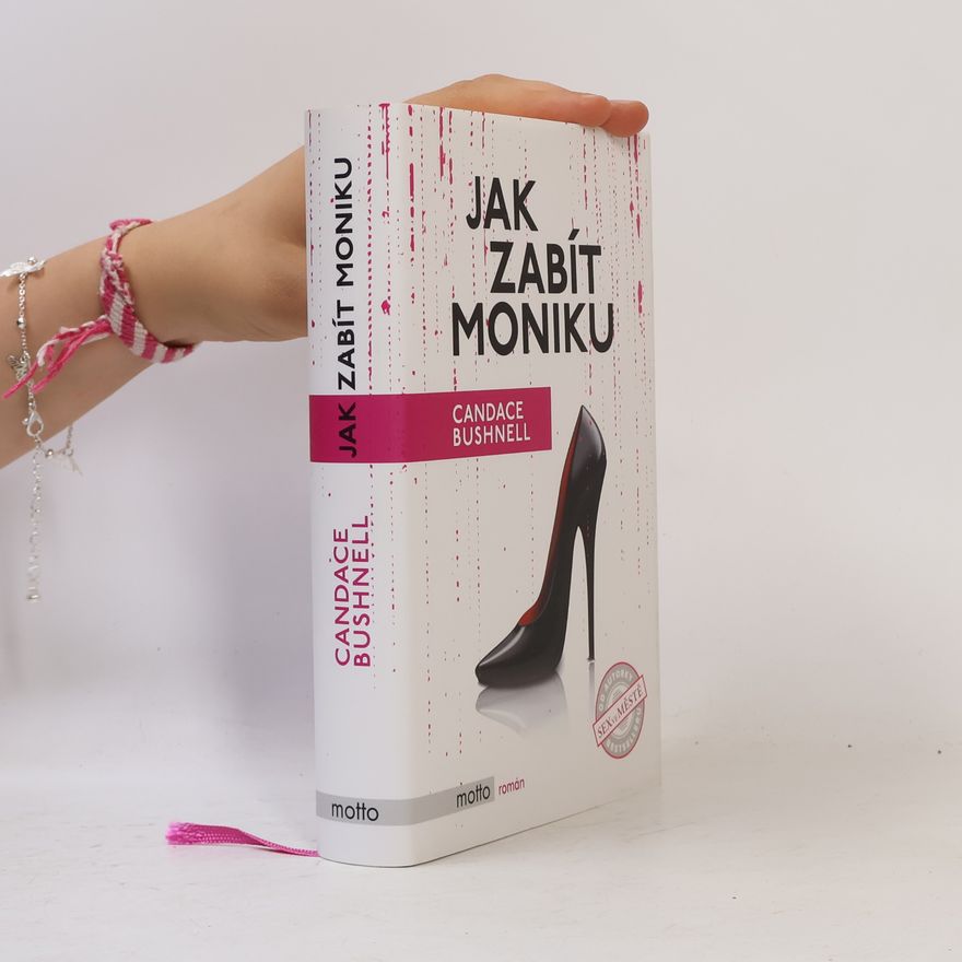 Candace Bushnell Jak zabít Moniku