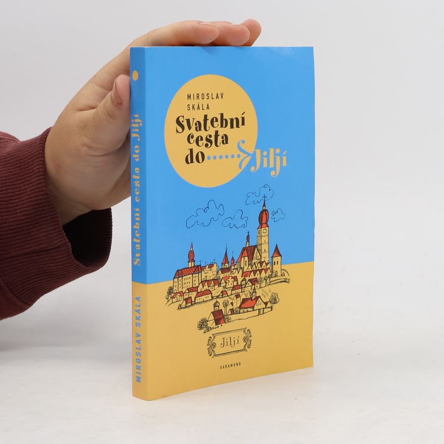 Miroslav Skála Svatební cesta do Jiljí