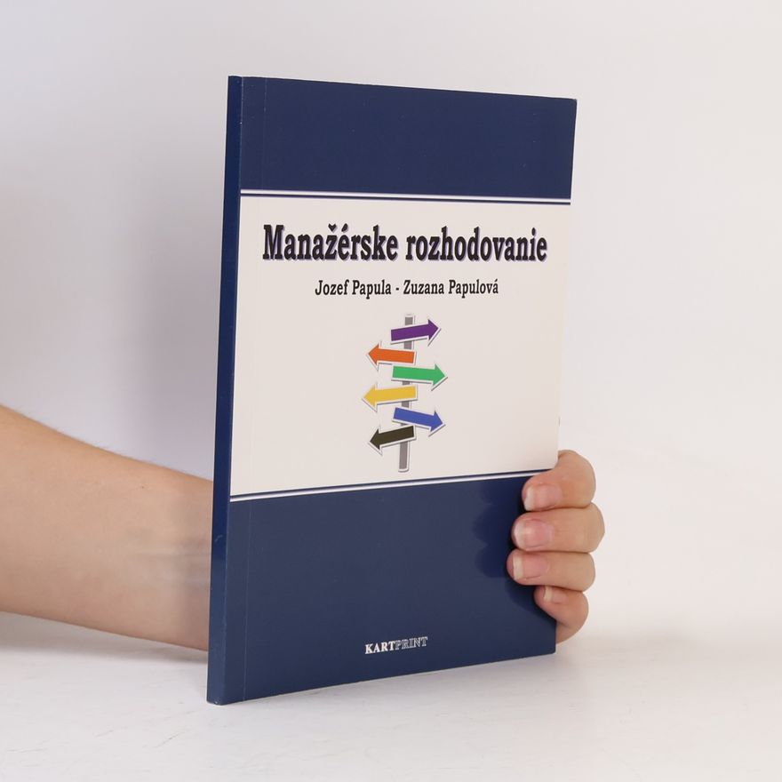 Zuzana Papulová Manažérske rozhodovanie