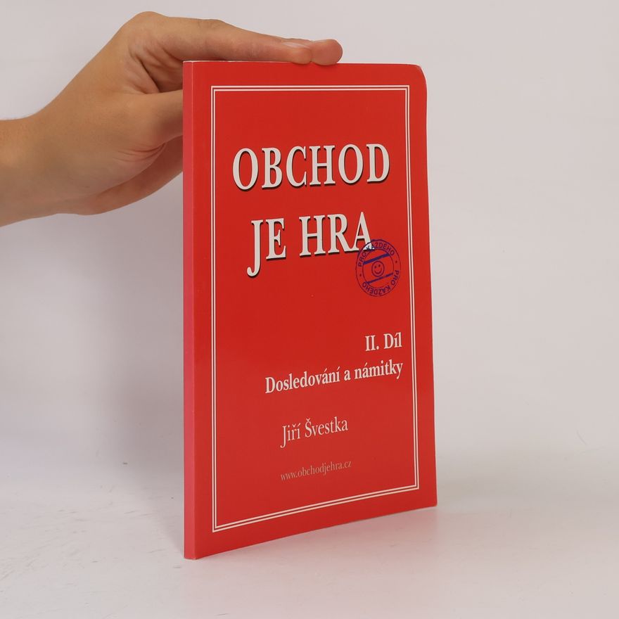 Jiří Švestka Obchod je hra. II. díl. Dosledování a následky