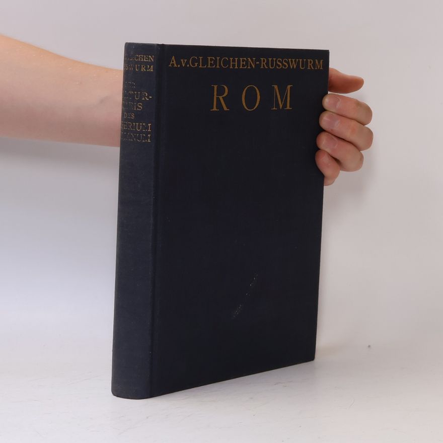 Alexander Gleichen-Russwurm Der kulturkreis des Imperium Romanum