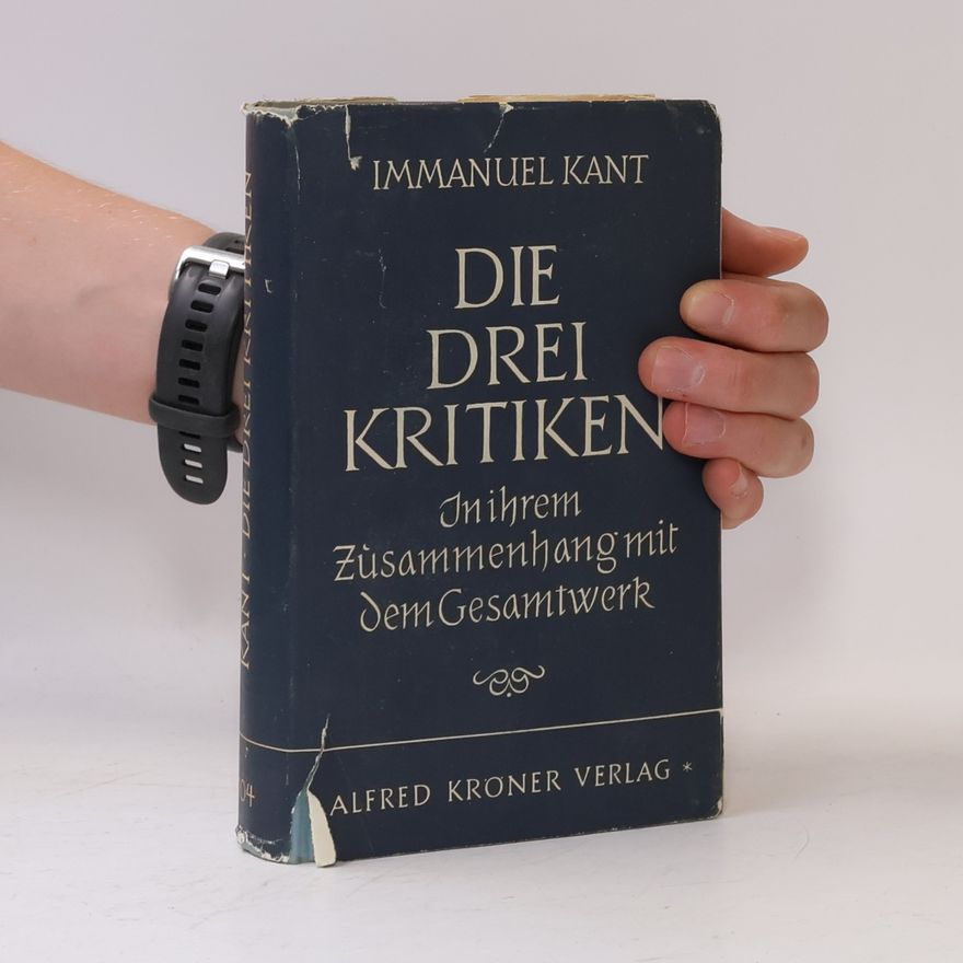 Immanuel Kant Die drei Kritiken