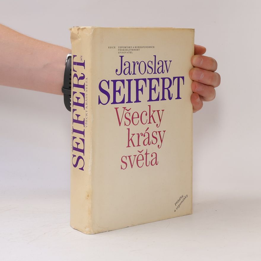 Jaroslav Seifert Všecky krásy světa