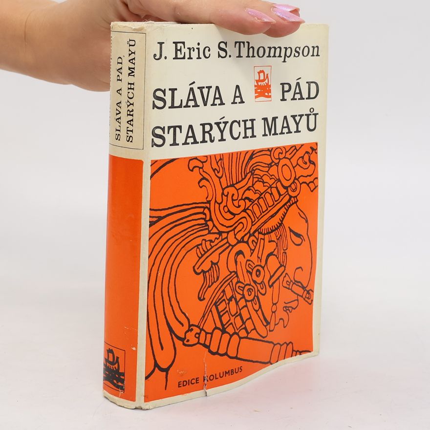 John Eric Sláva a pád starých Mayů