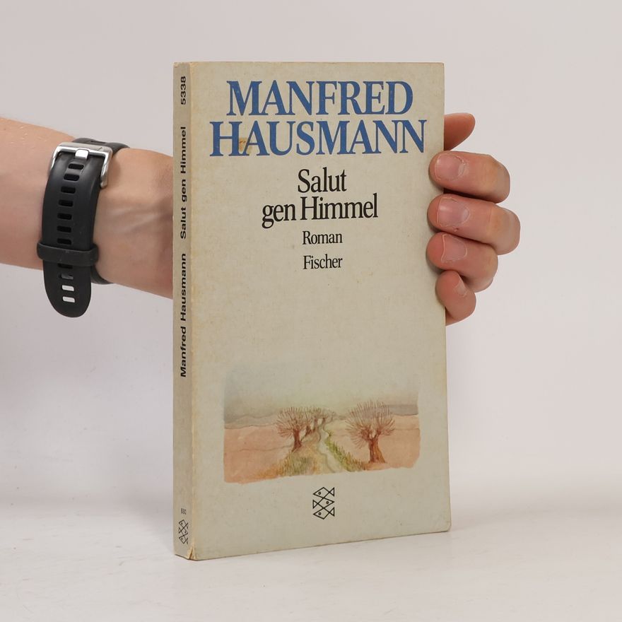 Manfred Hausmann Salut gen Himmel