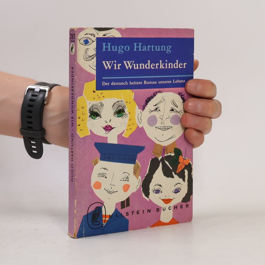 Hugo Hartung Wir Wunderkinder