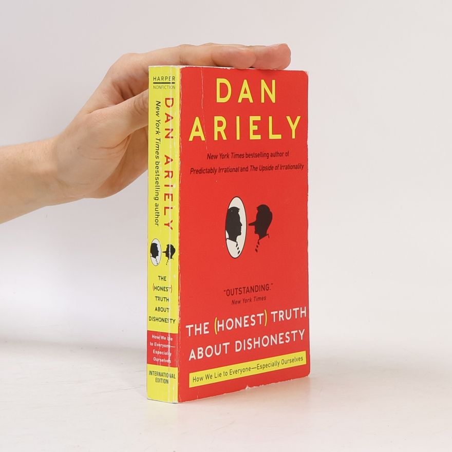 Dan Ariely The (Honest) truth about dishonesty