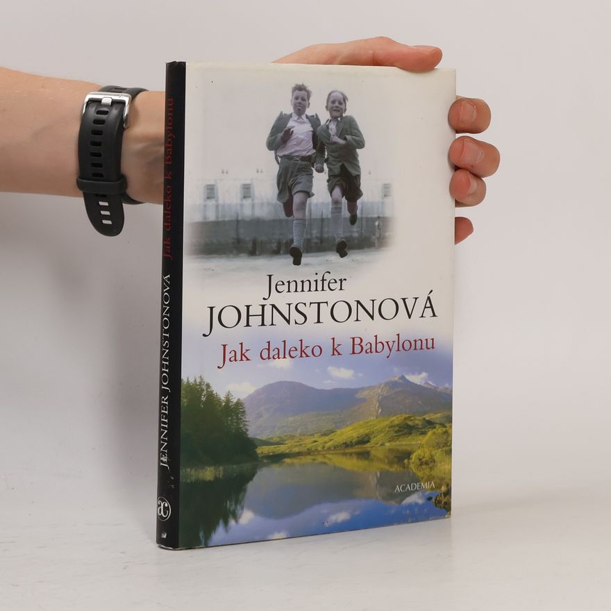Jennifer Johnston Jak daleko k Babylonu